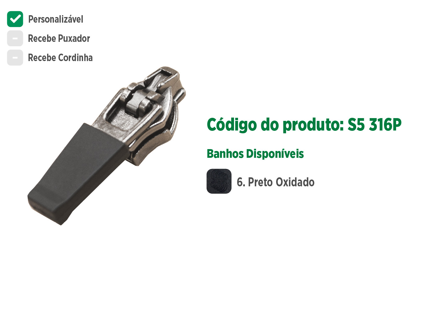 Deslizador S5316P SANCRIS para zíper sintético grosso, zíper de nylon grosso, zíper comum grosso, zíper simples grosso.