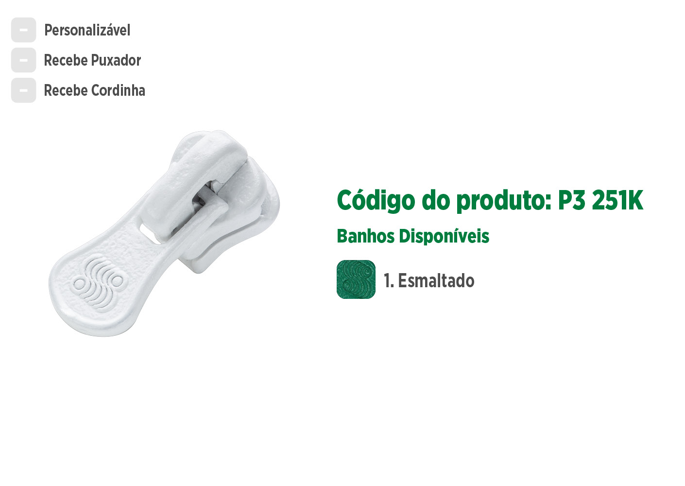 Deslizador P3251K SANCRIS para Zíper plástico fino, zíper tratorado fino, zíper vislon fino, zíper dente de cachorro fino, zíper dente de jacaré fino.