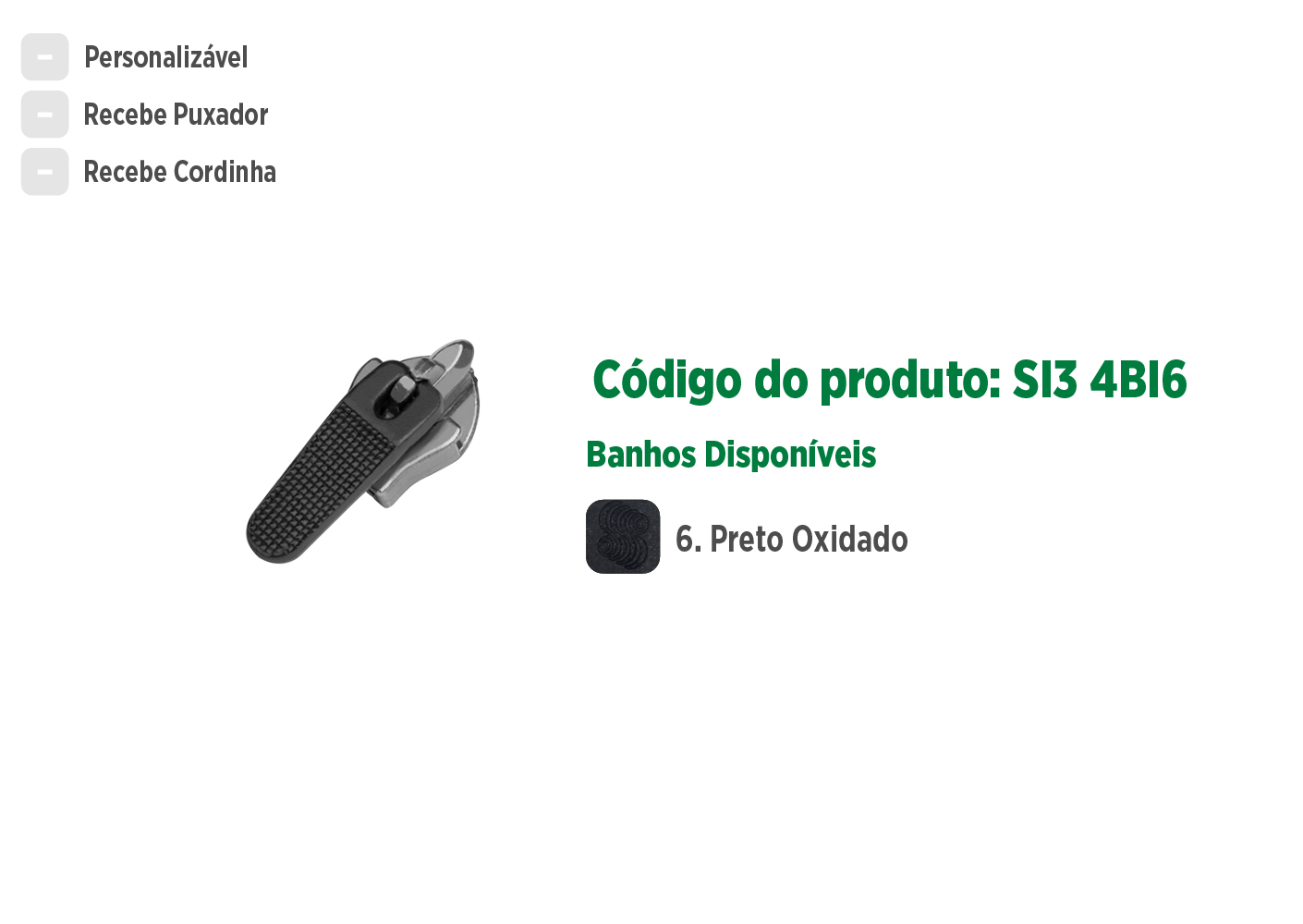 Deslizador SI34BI6 SANCRIS para zíper sintético invisível.